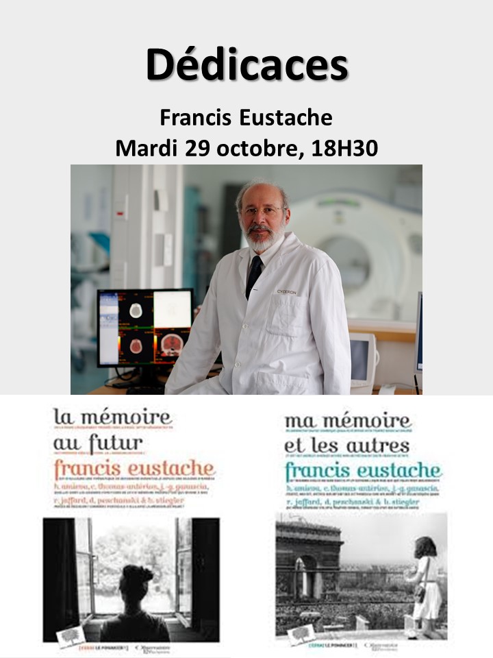 29 octobre : 18h30   Dédicaces Francis Eustache