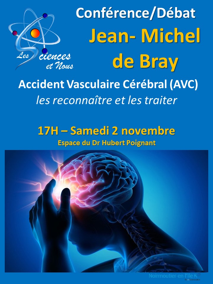 2 novembre : 17h   AVC Comment les reconnaître et les traiter.